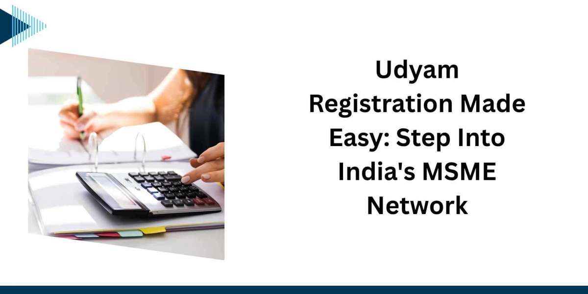 Udyam Registration Made Easy: Step Into India's MSME Network