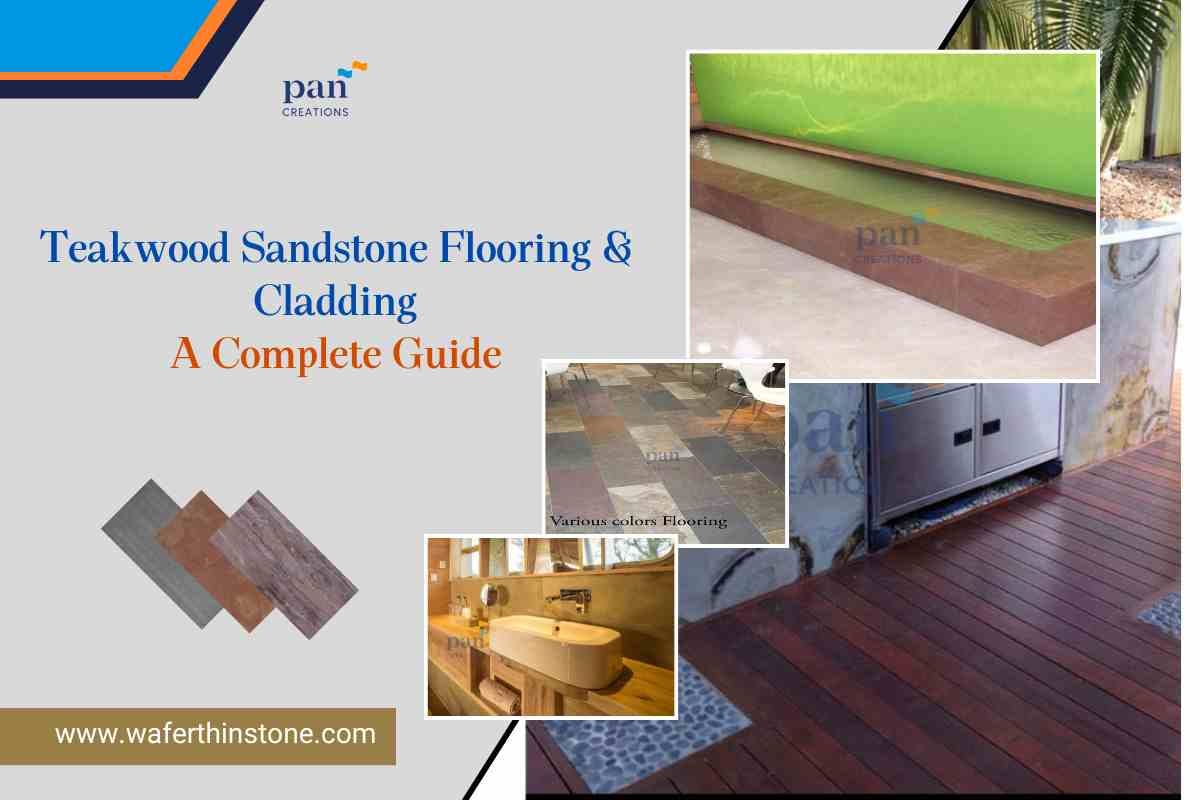 Teakwood Sandstone Flooring & Cladding: A Complete Guide