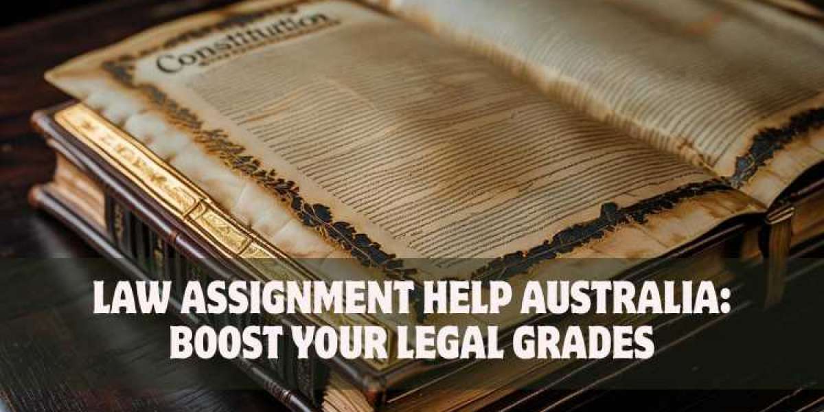 Law Assignment Help Australia: Boost Your Legal Grades