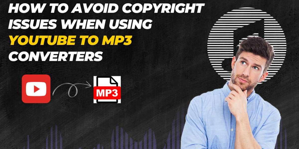 How to Avoid Copyright Issues When Using YouTube to MP3 Converters