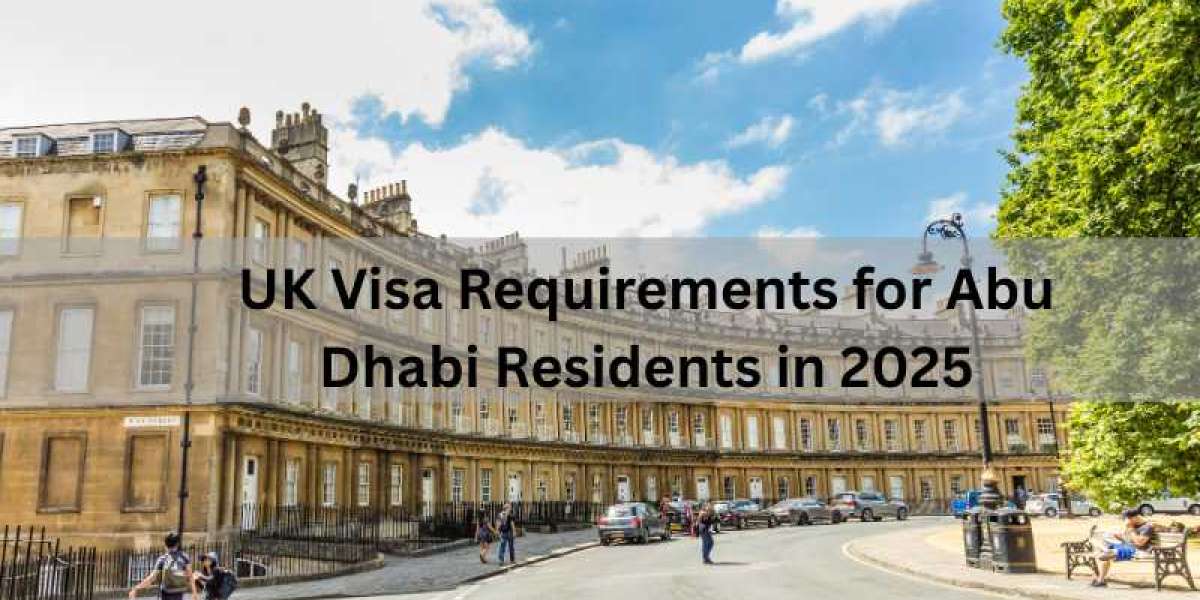 UK Visa Requirements for Abu Dhabi Residents in 2025