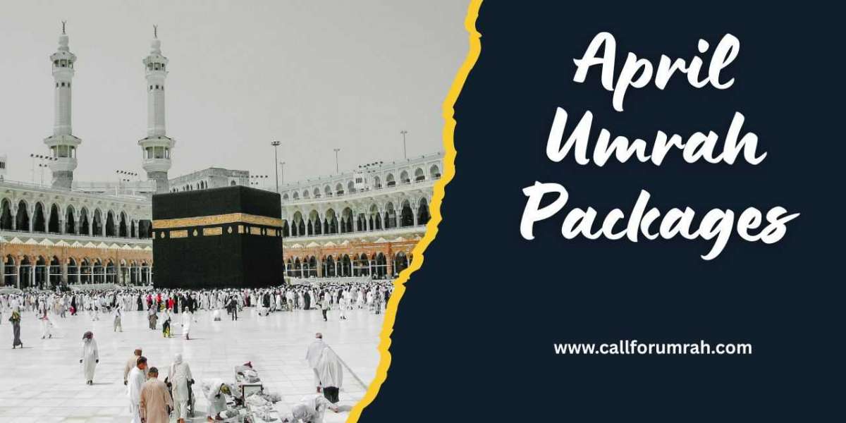 April Umrah Packages 2026 – Affordable & Spiritually Fulfilling Journeys
