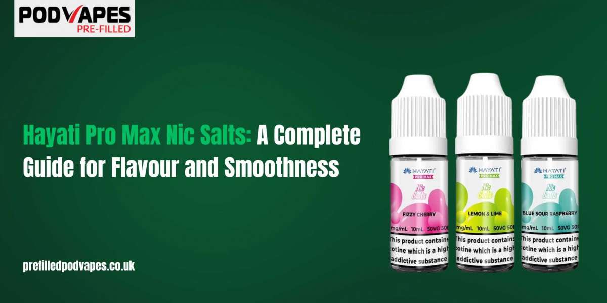 Hayati Pro Max Nic Salts: A Complete Guide for Flavour and Smoothness