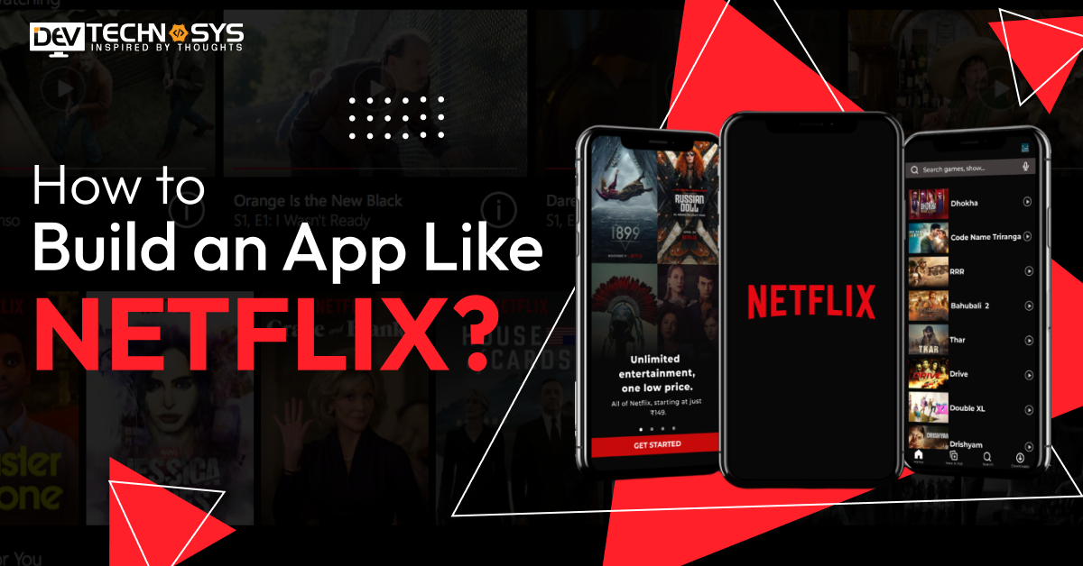 Build An App Like Netflix In 6 Proven Steps