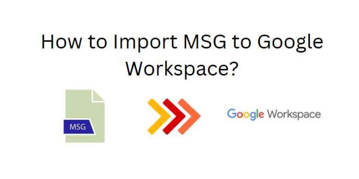How to Import MSG to Google Workspace?