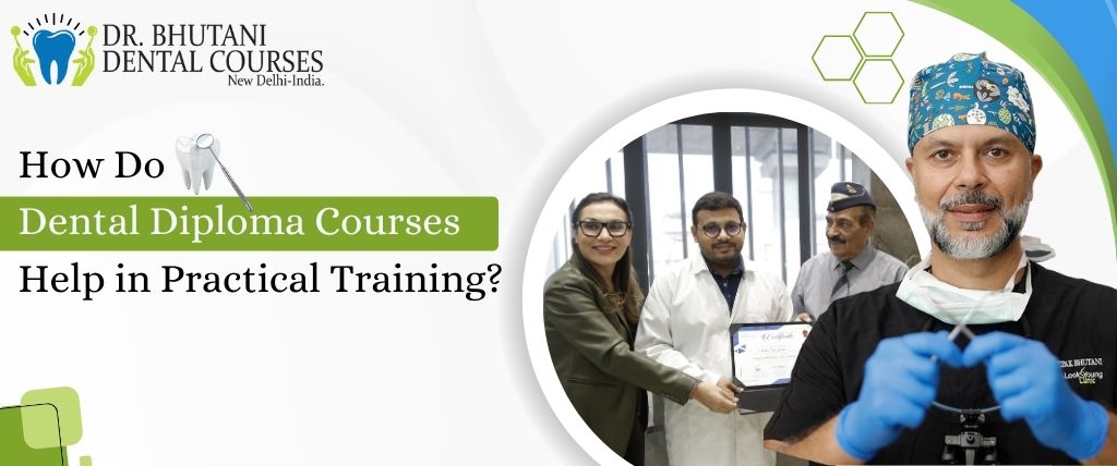 How Do Dental Diploma Courses Help in Practical Training?