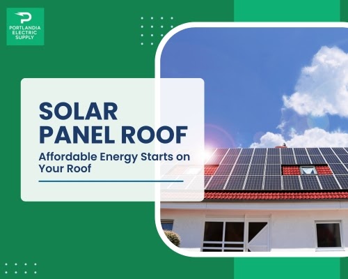 Bright Roof, Bright Future: Why a Solar Panel Roof Just Makes Sense