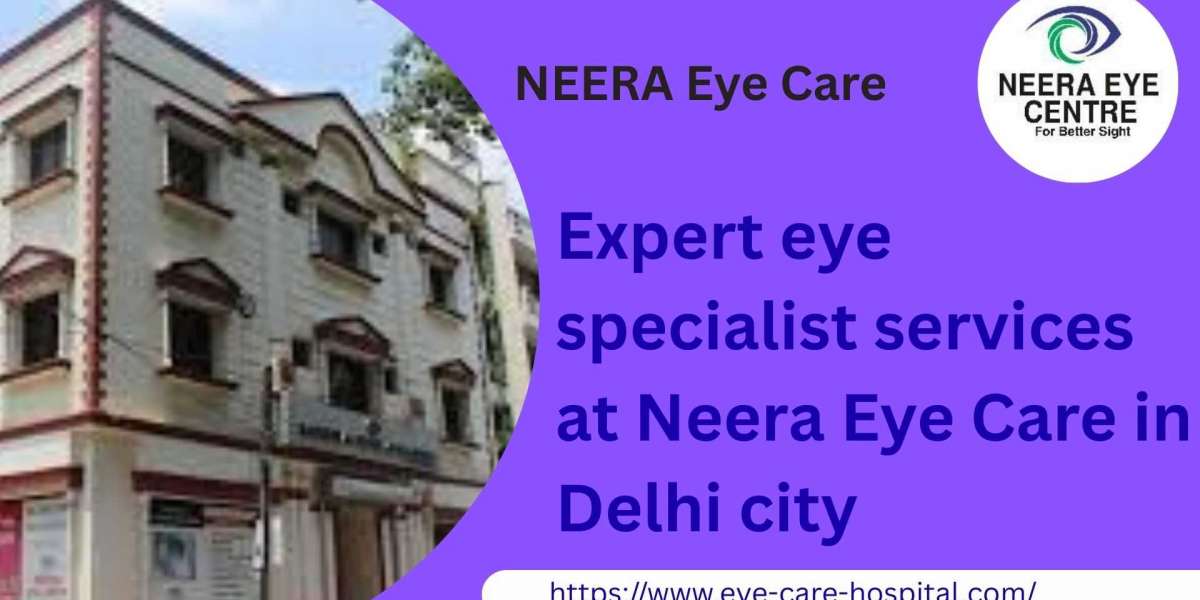 Expert eye specialist services at Neera Eye Care in Delhi city