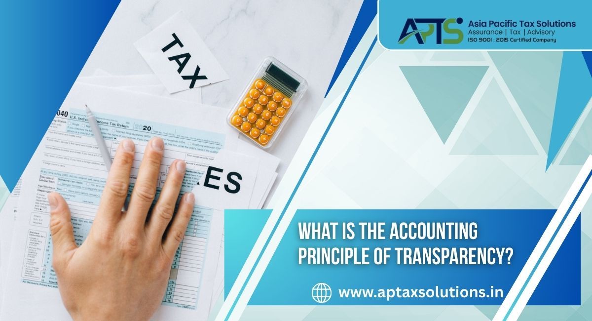 What Is the Accounting Principle of Transparency? – @asia-pacific-tax-solutions on Tumblr