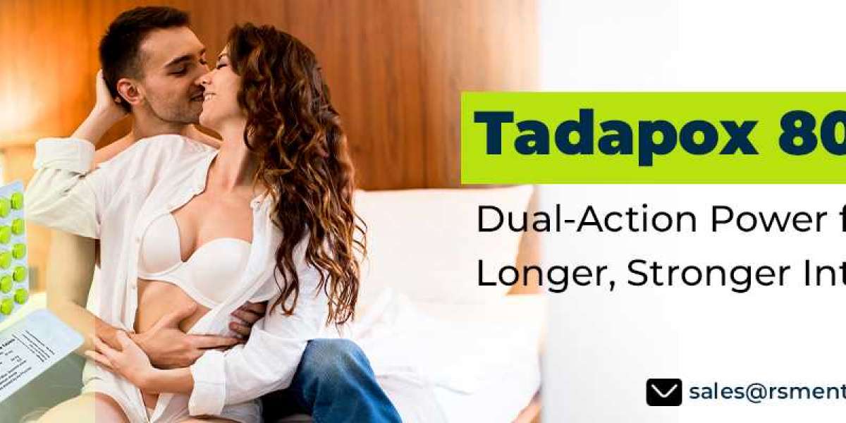 Handle Sexual issues & Gain Lasting Pleasure With Tadapox 80mg | Fast Delivery