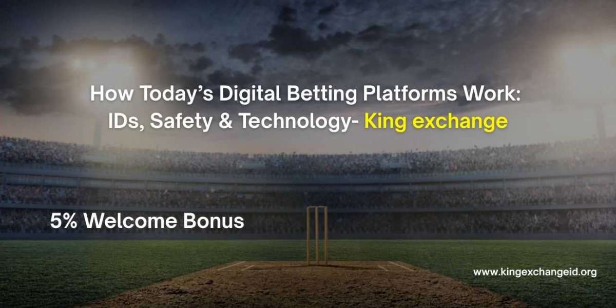 How Today’s Digital Betting Platforms Work: IDs, Safety & Technology- King exchange
