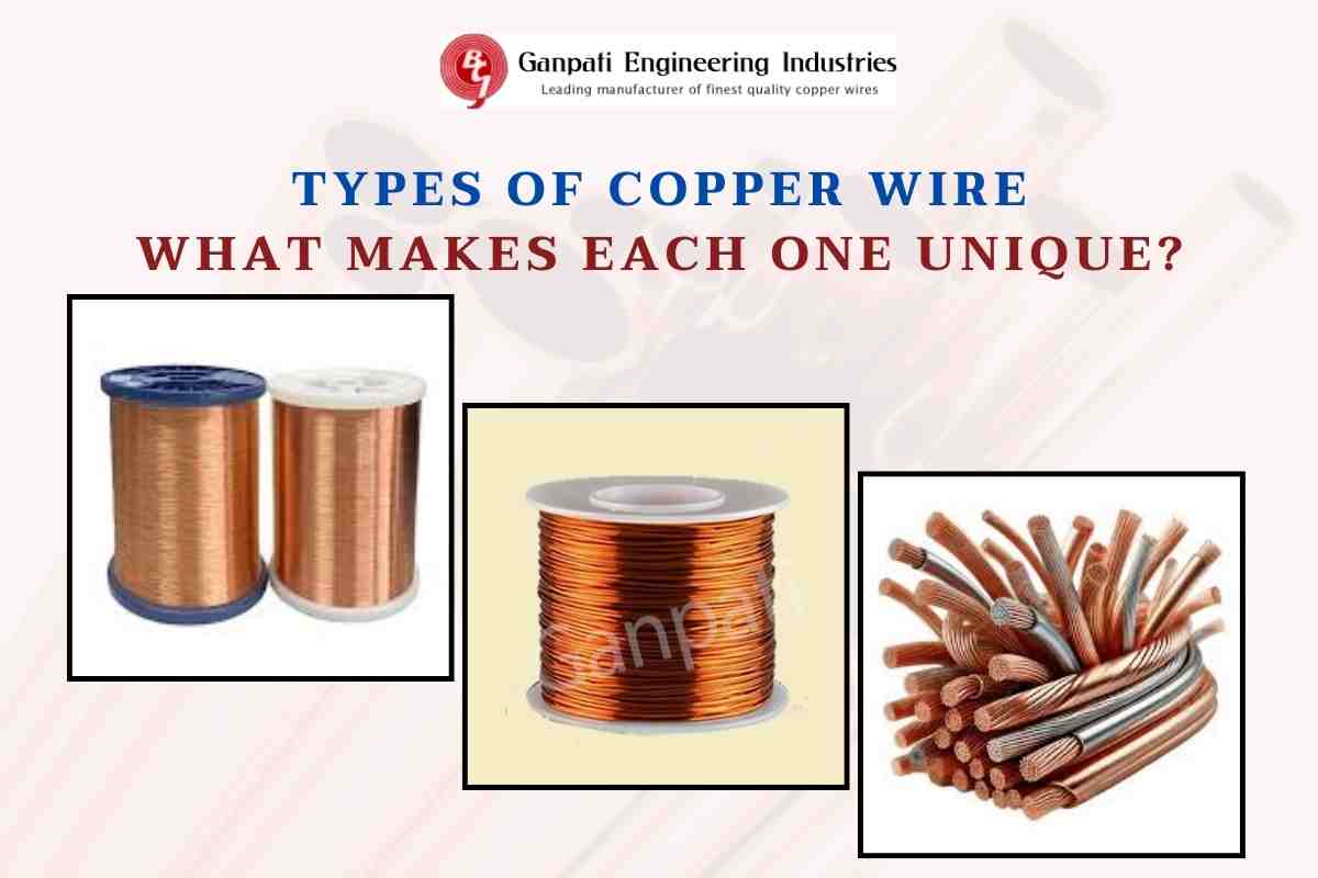 Types of Copper Wire: What Makes Each One Unique?