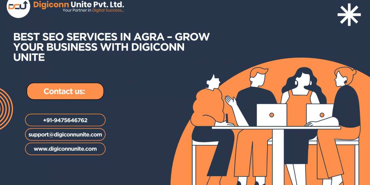 Best SEO Services in Agra – Grow Your Business Online With Digiconn Unite
