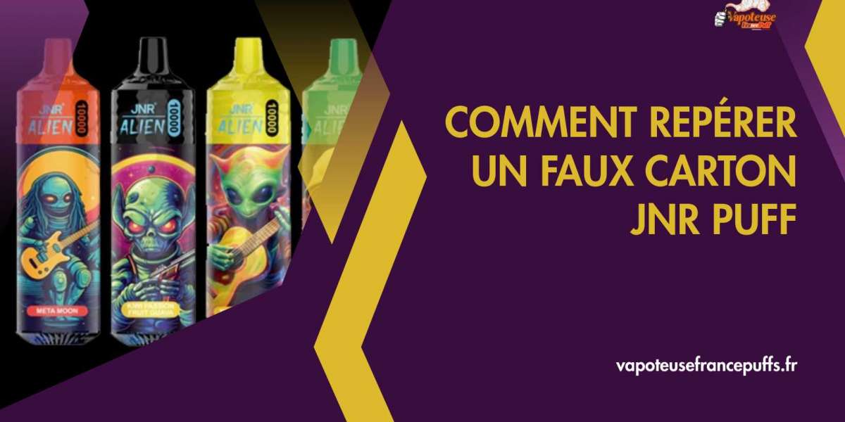 Comment Repérer un Faux Carton JNR Puff