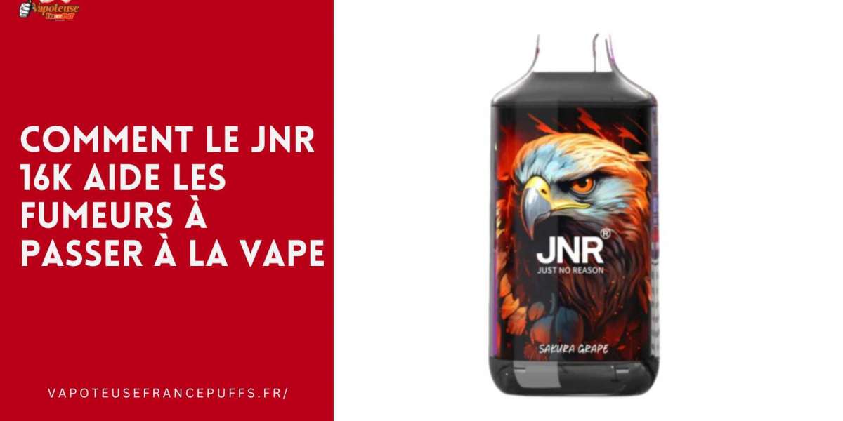 Comment le JNR 16K Aide les Fumeurs à Passer à la Vape