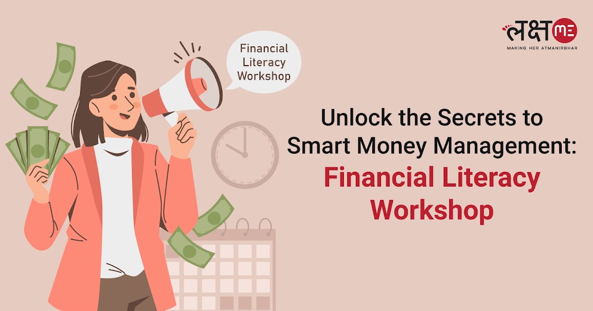 Unlock the Secrets to Smart Money Management: Financial Literacy Workshop